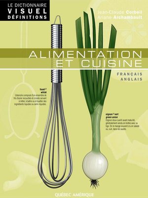 cover image of Le Dictionnaire Visuel Définitions--Alimentation et cuisine